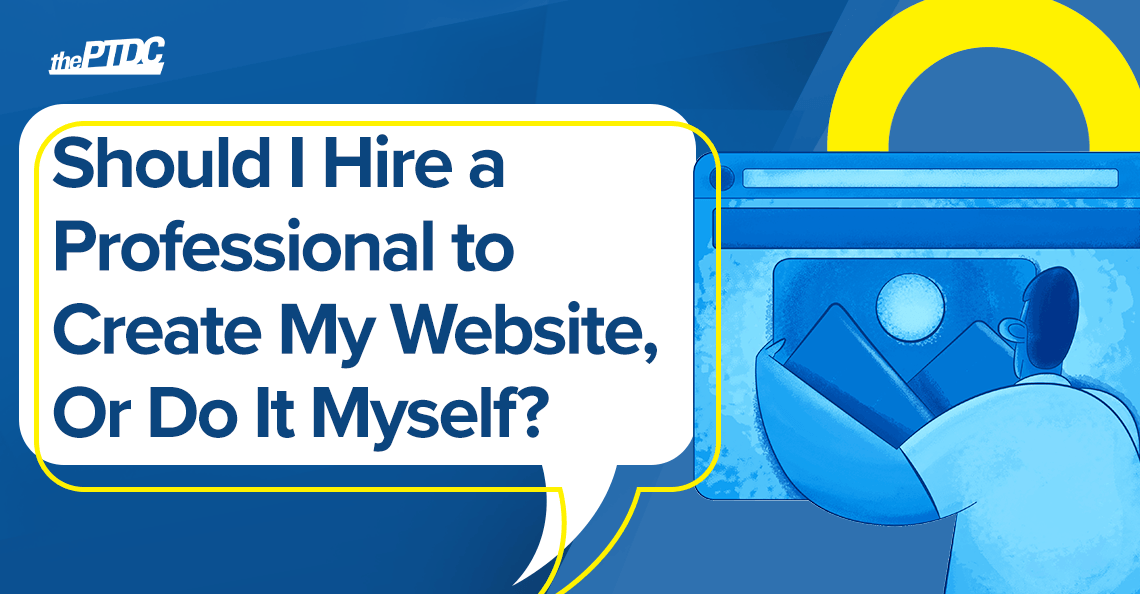 should-i-hire-a-professional-to-create-my-website-or-do-it-myself?