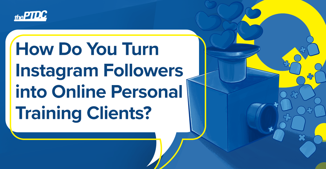 how-do-you-turn-instagram-followers-into-online-personal-training-clients?