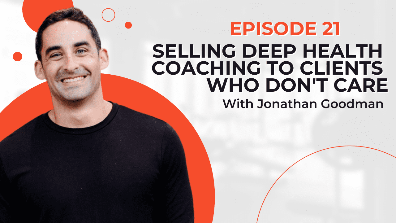 selling-deep-health-coaching-to-clients-who-don’t-care-(yet)