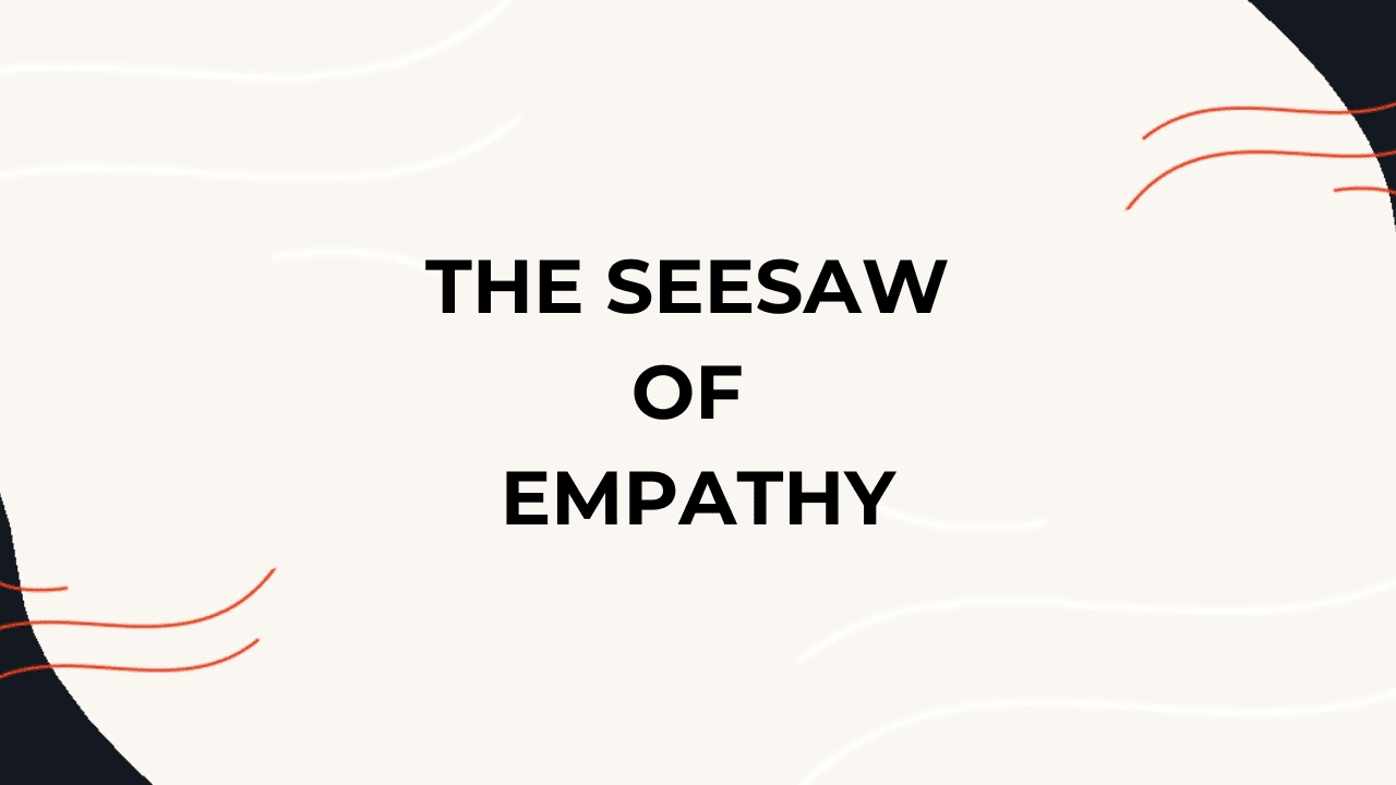 the-seesaw-of-empathy