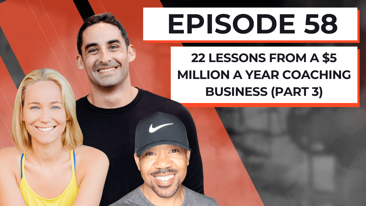 22-lessons-from-a-$5-million-a-year-coaching-business-(part-3)