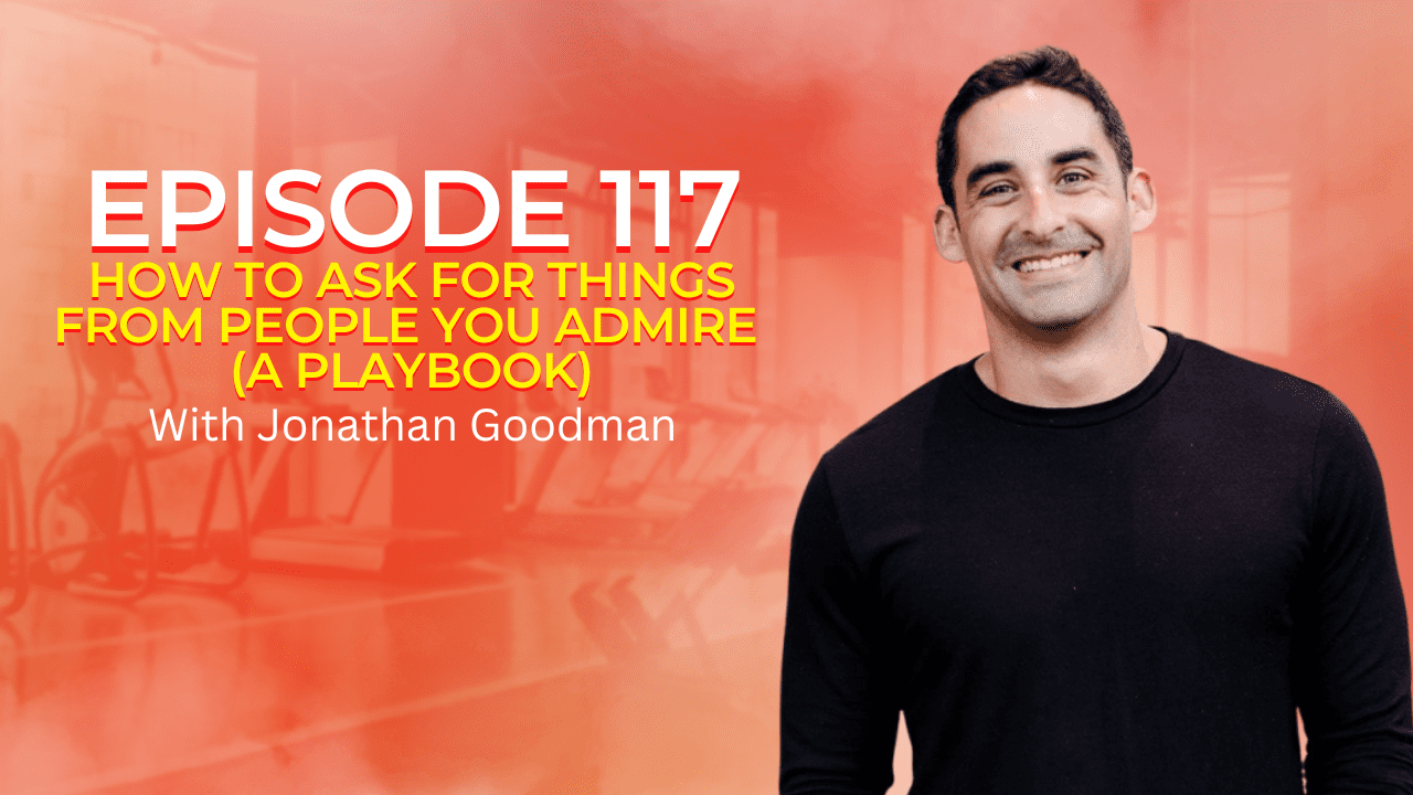 how-to-ask-for-things-from-people-you-admire-(a-playbook)