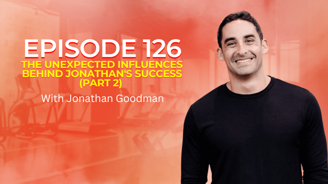 the-unexpected-influences-behind-jonathan’s-success-(part-2)